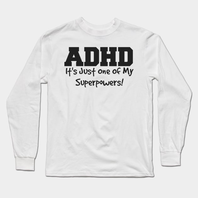 adhd Long Sleeve T-Shirt by Bernesemountaindogstuff